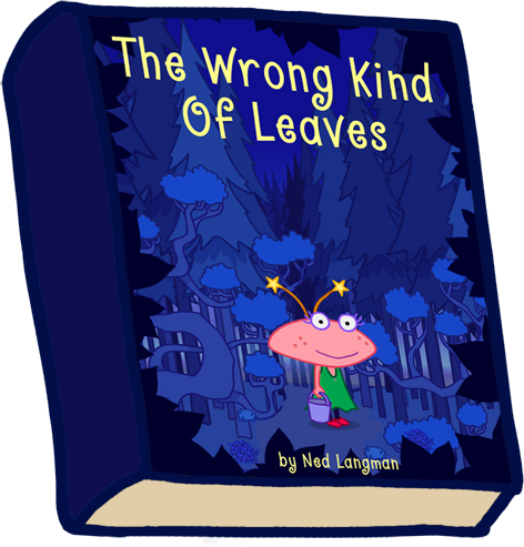 The Wrong Kind Of Leaves. In this book, a little girl called Looe gets lost and meets a friend.